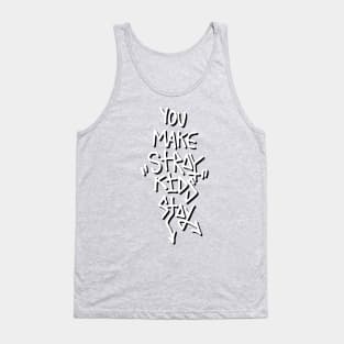 You Make Stray Kids Stay Tank Top